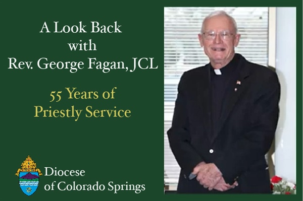 An Interview with Father George Fagan, the first Judicial Vicar of the Diocese of Colorado Springs