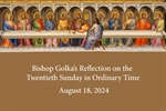 Bishop Golka's Reflection on the Twentieth Sunday in Ordinary Time