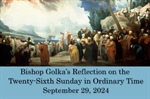 Bishop Golka's Reflection on the Twenty-Sixth Sunday in Ordinary Time