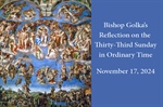 Bishop Golka's Reflection on the Thirty-Third Sunday in Ordinary Time