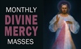 Monthly Divine Mercy Masses to resume in January