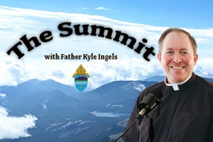 The Summit - Episode 12 - Guest Bishop James Golka on Christ Our Hope