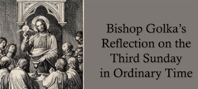 Bishop Golka's Reflection on the Third Sunday in Ordinary Time